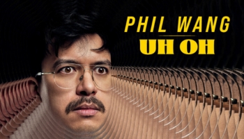 Phil Wang: Uh Oh
