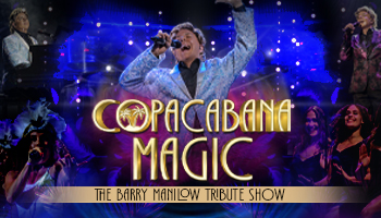 Copacabana Magic – The Barry Manilow Tribute Show