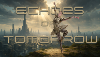 Savvy Studios presents Echoes of Tomorrow