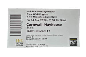 A photograph of a printed ticket, with a barcode on the lefthand side and show information on the right, including the seat number, floor level, show name, date, time, price, and customer information. The Hall for Cornwall logo and Cornwall Playhouse logo are on the bottom of the ticket.