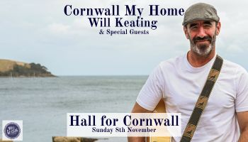 Cornwall My Home: Will Keating & Special Guests