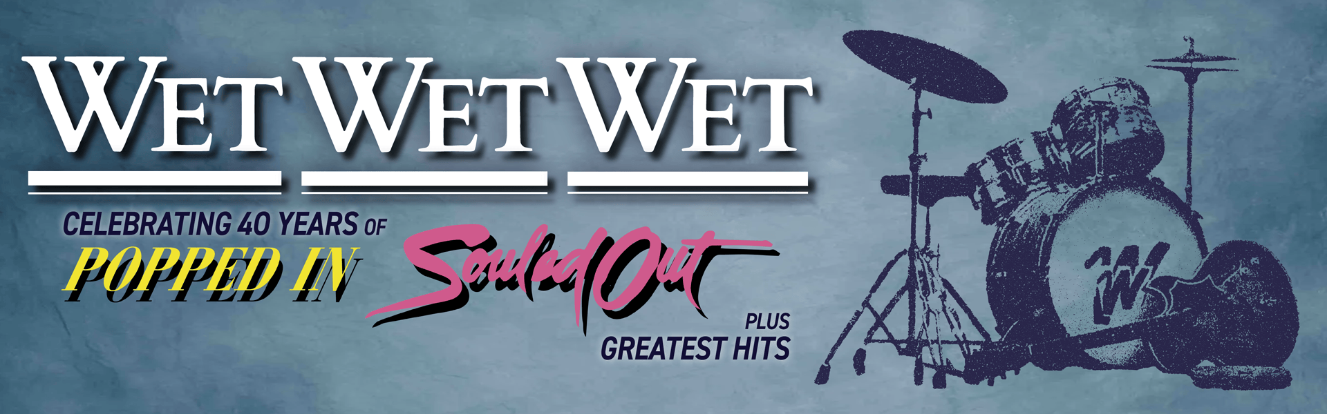 Wet Wet Wet – Celebrating 40 Years